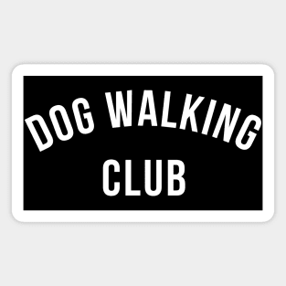 Dog Walking Club. Black Typography Design For Dog Walkers and Dog Lovers. White Magnet